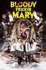 Watch Bloody Frickin Mary Movie2k