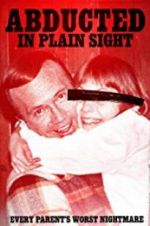 Watch Abducted in Plain Sight Movie2k