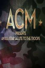 Watch ACM Presents An All-Star Tribute to the Troops 2014 Movie2k