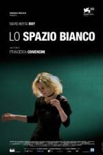 Watch Lo spazio bianco Movie2k