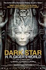 Watch Dark Star: HR Gigers Welt Movie2k