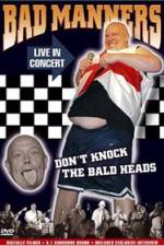 Watch Bad Manners Don't Knock the Bald Heads Movie2k