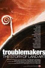 Watch Troublemakers: The Story of Land Art Movie2k