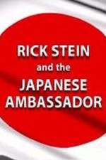 Watch Rick Stein and the Japanese Ambassador Movie2k