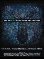 Watch The Moose Head Over the Mantel Movie2k