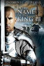 Watch In the Name of the King: The Last Job Movie2k