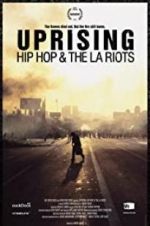 Watch Uprising: Hip Hop and the LA Riots Movie2k