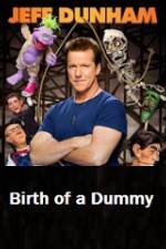 Watch Jeff Dunham Birth of a Dummy Movie2k