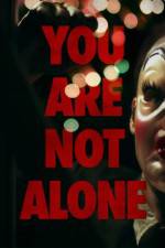 Watch You Are Not Alone Movie2k