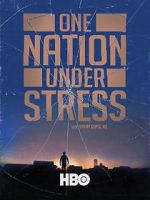 Watch One Nation Under Stress Movie2k