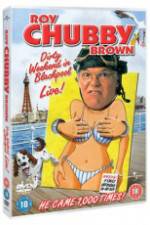 Watch Roy Chubby Brown Dirty Weekend in Blackpool Live Movie2k