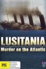 Watch Lusitania: Murder on the Atlantic Movie2k