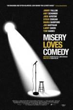 Watch Misery Loves Comedy Movie2k