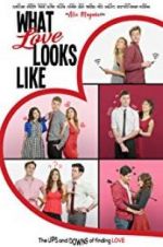 Watch What Love Looks Like Movie2k