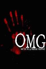 Watch OMG... We\'re in a Horror Movie Movie2k