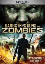 Watch Gangsters, Guns & Zombies Movie2k