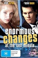 Watch Enormous Changes at the Last Minute Movie2k