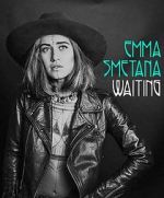 Watch Emma Smetana: Waiting Movie2k