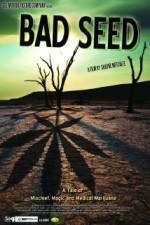 Watch Bad Seed: A Tale of Mischief, Magic and Medical Marijuana Movie2k