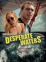 Watch Desperate Waters Movie2k
