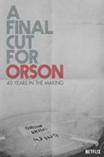 Watch A Final Cut for Orson: 40 Years in the Making Movie2k