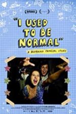 Watch I Used to Be Normal: A Boyband Fangirl Story Movie2k