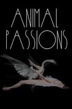 Watch Animal Passions Movie2k