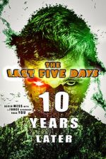 Watch The Last Five Days: 10 Years Later Movie2k