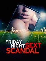 Watch Friday Night Sext Scandal Movie2k
