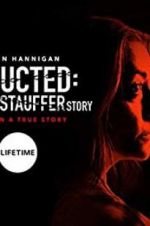 Watch Abducted: The Mary Stauffer Story Movie2k