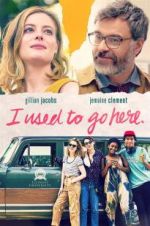 Watch I Used to Go Here Movie2k