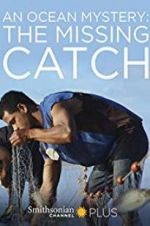 Watch An Ocean Mystery: The Missing Catch Movie2k