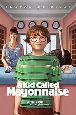 Watch A Kid Called Mayonnaise Movie2k