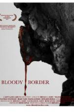 Watch Bloody Border Movie2k