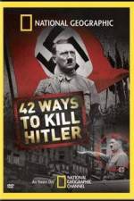 Watch National Geographic: 42 Ways to Kill Hitler Movie2k