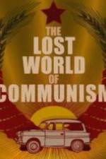 Watch The lost world of communism Movie2k