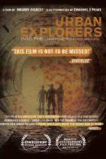 Watch Urban Explorers Into the Darkness Movie2k