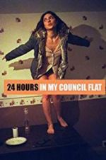 Watch 24 Hours in My Council Flat Movie2k