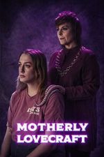 Watch Motherly Lovecraft (Short) Movie2k