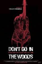 Watch Don't Go in the Woods Movie2k