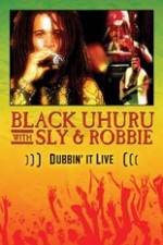 Watch Dubbin It Live: Black Uhuru, Sly & Robbie Movie2k