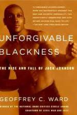 Watch Unforgivable Blackness: The Rise and Fall of Jack Johnson Movie2k