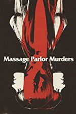 Watch Massage Parlor Murders! Movie2k