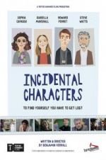 Watch Incidental Characters Movie2k