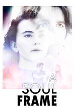Watch A Soul Frame Movie2k