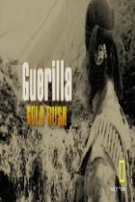 Watch Guerilla Gold Rush Movie2k