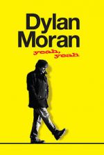 Watch Dylan Moran: Yeah, Yeah Movie2k