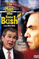 Watch The Man Who Knew Bush Movie2k