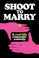 Watch Shoot to Marry Movie2k