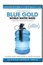 Watch Blue Gold: World Water Wars Movie2k